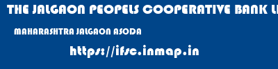THE JALGAON PEOPELS COOPERATIVE BANK LIMITED  MAHARASHTRA JALGAON ASODA   ifsc code